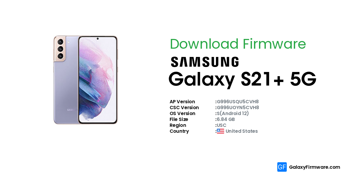 Galaxy Firmware - Samsung Galaxy S21+ 5G SM-G996U (USC) | G996USQU5CVH8