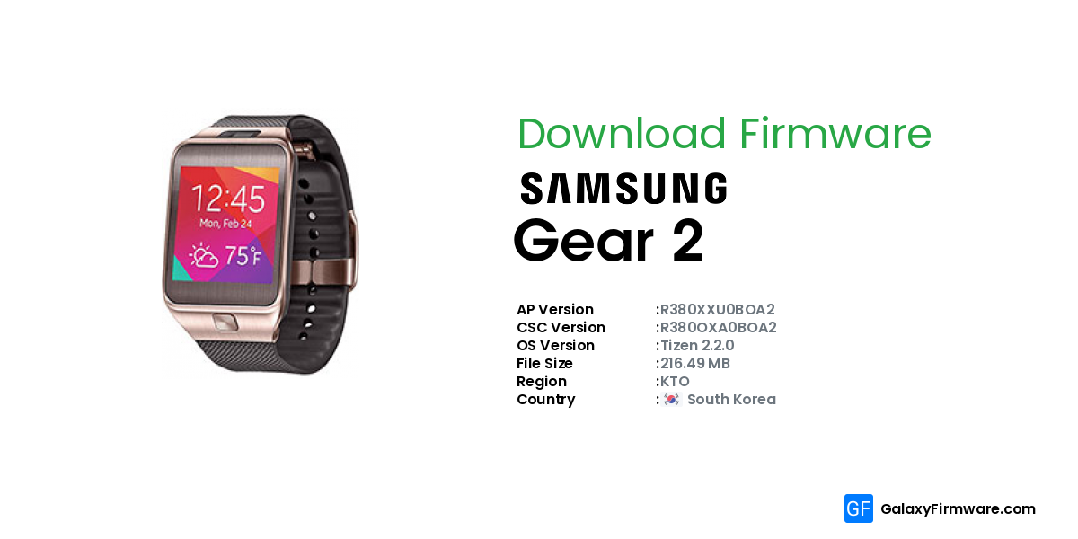 Galaxy Firmware - Samsung Gear 2 SM-R380 (KTO) | R380XXU0BOA2